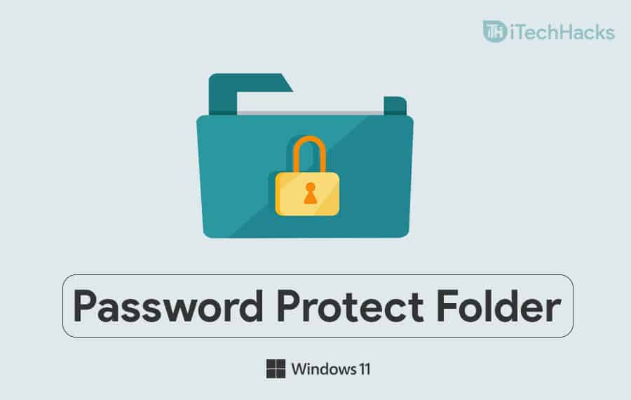 How To Password Protect a Folder In Windows 11