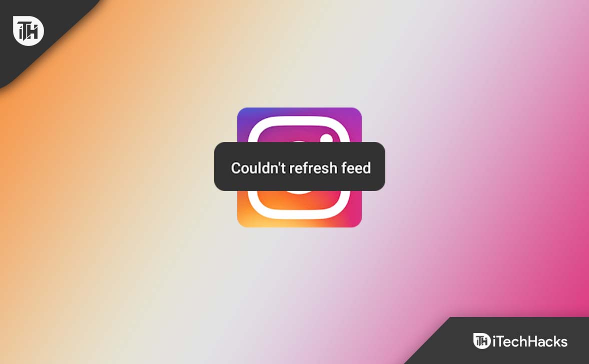 How to Fix Instagram Feed Not Refreshing Issue