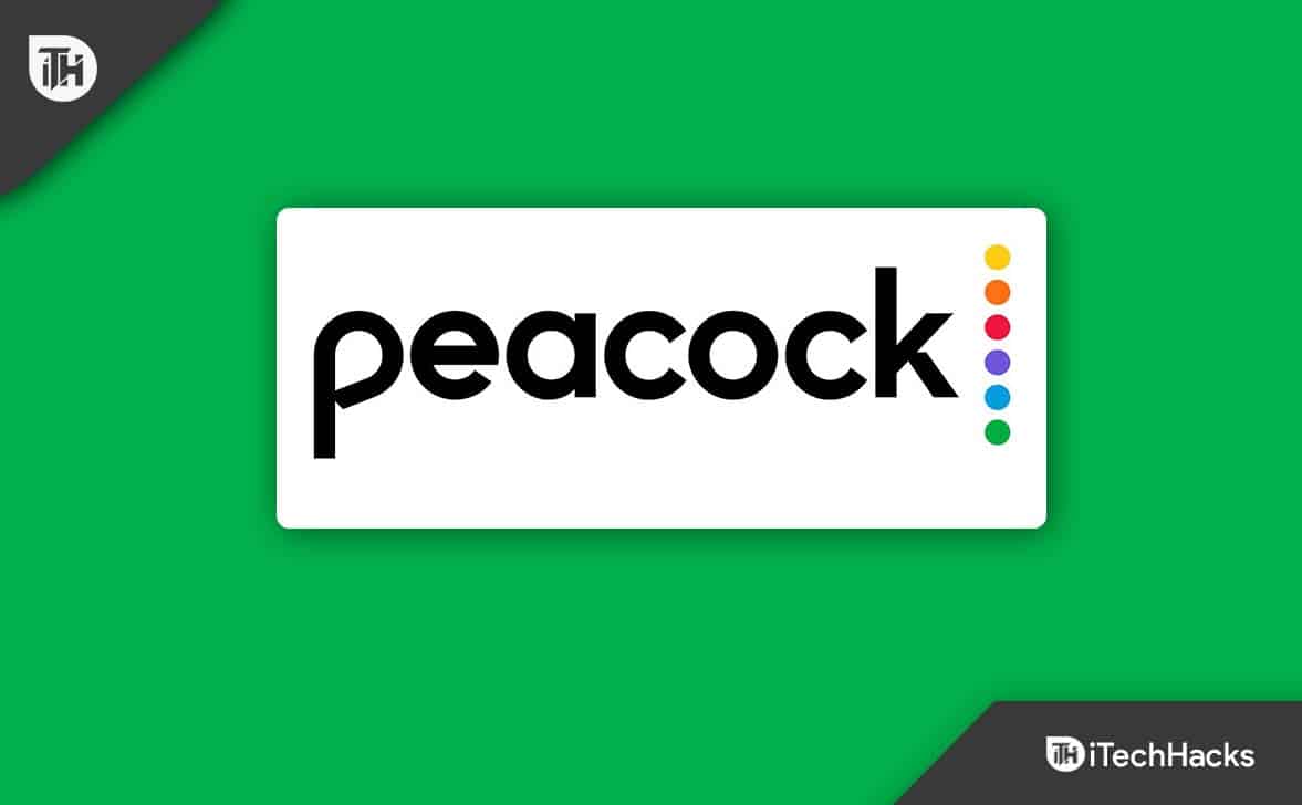 How to Fix Peacock Sign in Not Working and Other Account Login Issues